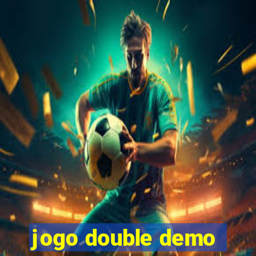 jogo double demo